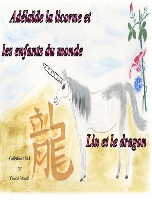 cover image of Adélaïde la licorne et les enfants du monde--Liu et le dragon